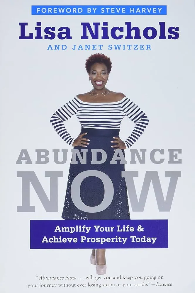 Abundance Now: Amplify Your Life & Achieve Prosperity Today Book by Janet Switzer and Lisa Nichols