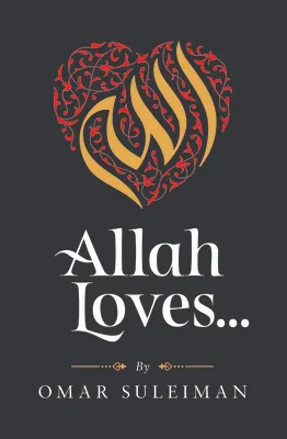 Allah Loves Book by Omar Suleiman