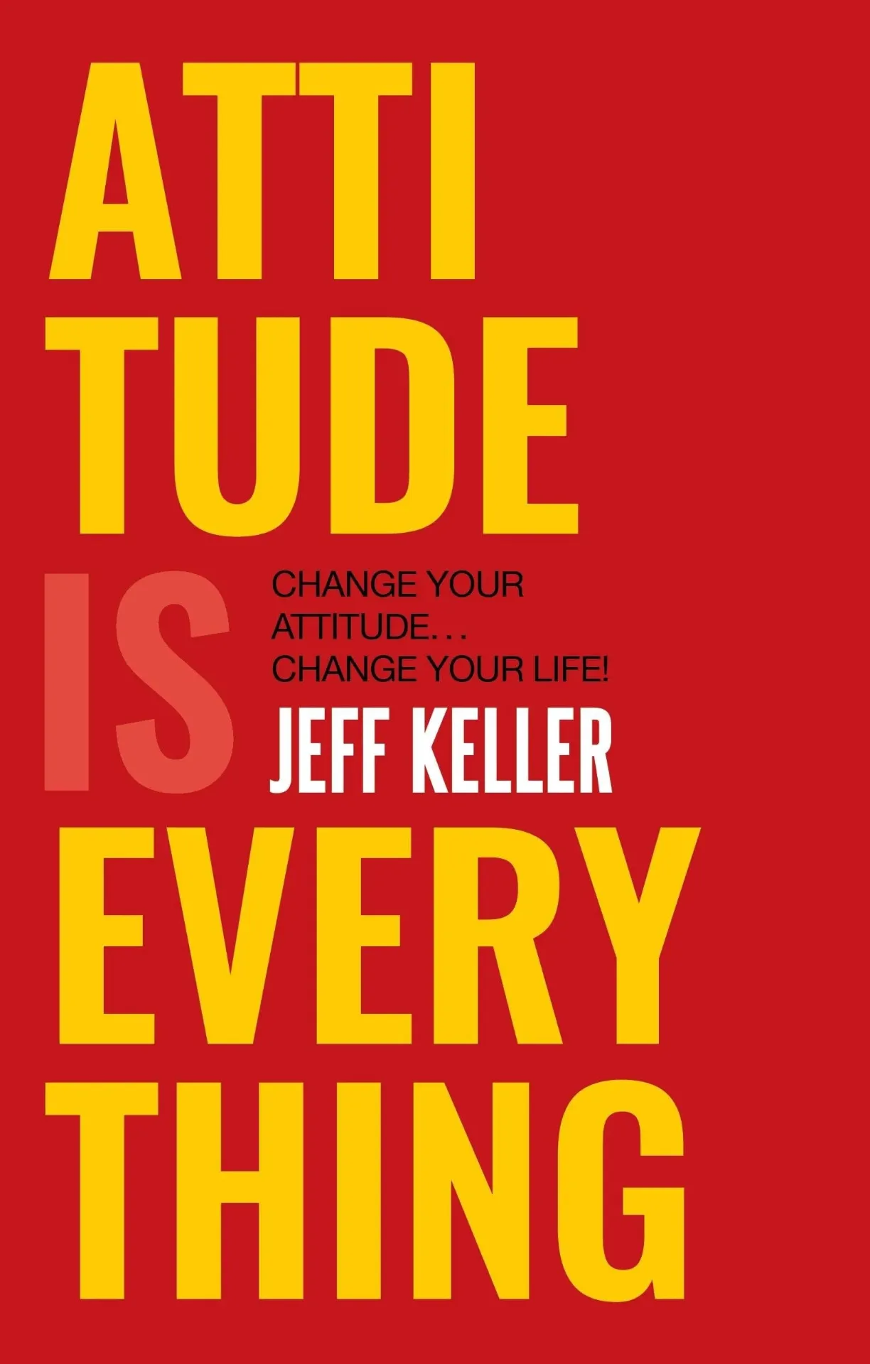 Attitude is Everything Book by Jeff Keller