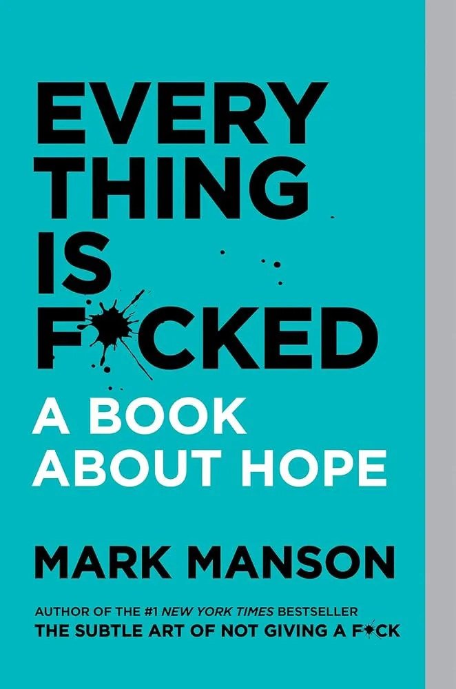 Everything Is F*cked Book by Mark Manson