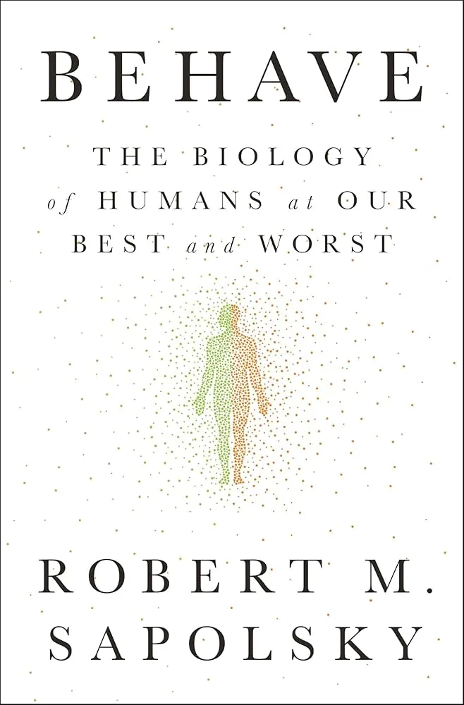 Behave Book by Robert Sapolsky