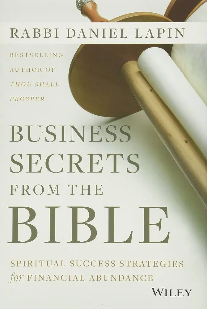 Business Secrets from the Bible: Spiritual Success Strategies for Financial Abundance Book by Daniel Lapin