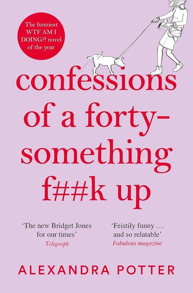 Confessions of a Forty Something Book by Alexandra Potter