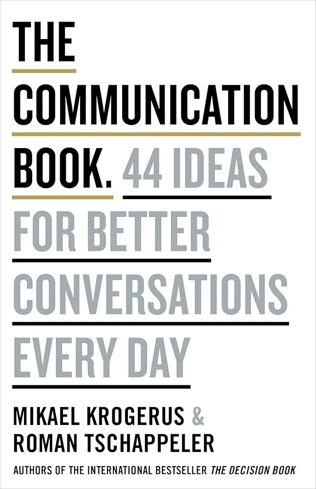 The Communication Book: 44 Ideas for Better Conversations Every Day by Mikael Krogerus