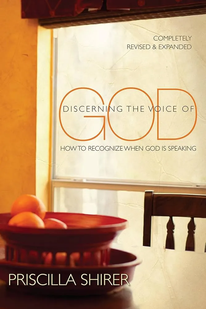 Discerning the Voice of God: How to Recognize When God Is Speaking Book by Priscilla Shirer