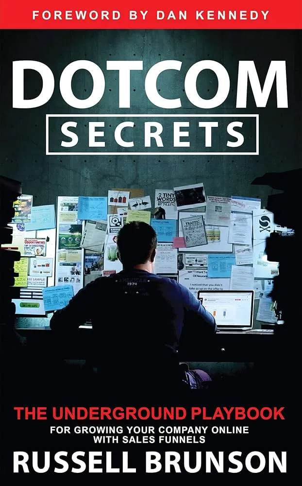 DotCom Secrets: The Underground Playbook for Growing Your Company Online (1st Edition) Book by Russell Brunson