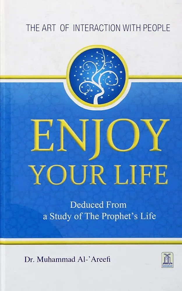 Enjoy Your Life Book by Mohamad al-Arefe