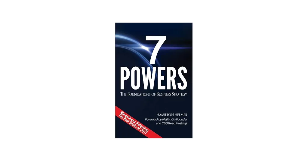 7 Powers: The Foundations of Business Strategy Book by Hamilton W. Helmer