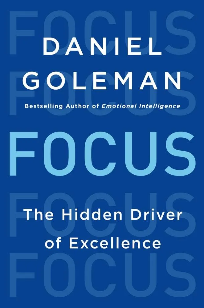 Focus: The Hidden Driver of Excellence Book by Daniel Goleman