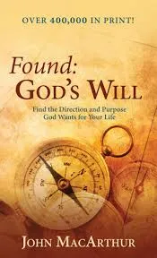Found: God's Will Book by John F. MacArthur