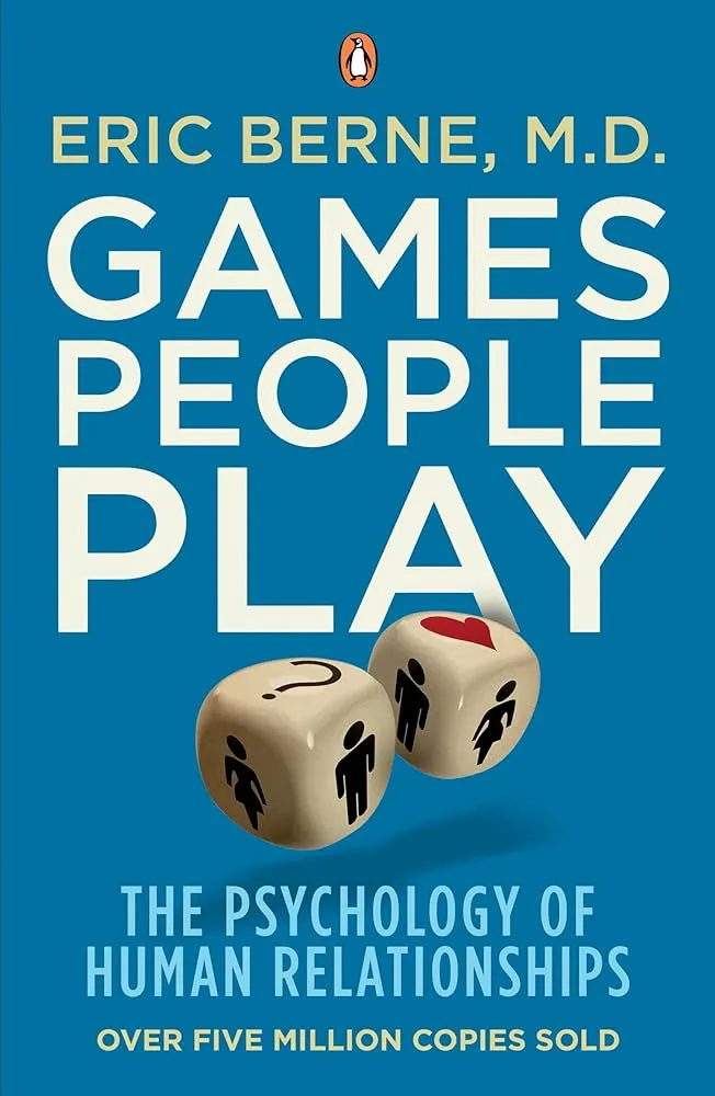 Games People Play Book by Eric Berne
