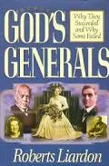 God's Generals: Why They Succeeded and Why Some Failed Book by Roberts Liardon