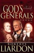 God's Generals: The Revivalists (Spiritual Biographies of Revival, Including Billy Graham, George Whitefield, Charles Finney, William and Catherine Booth, and More) Book by Roberts Liardon