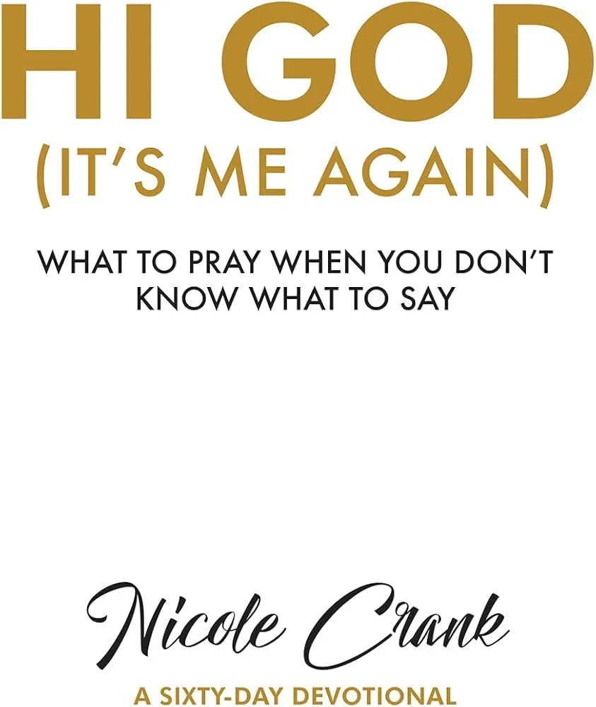 Hi God: It's Me Again Book by Nicole Crank