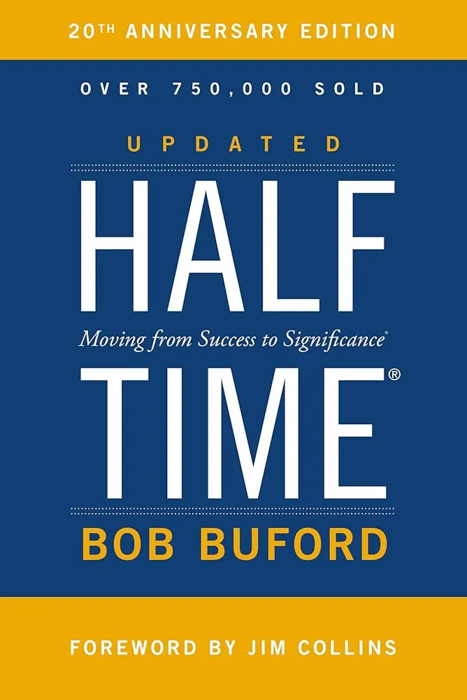 Halftime: Moving from Success to Significance Book by Bob Buford