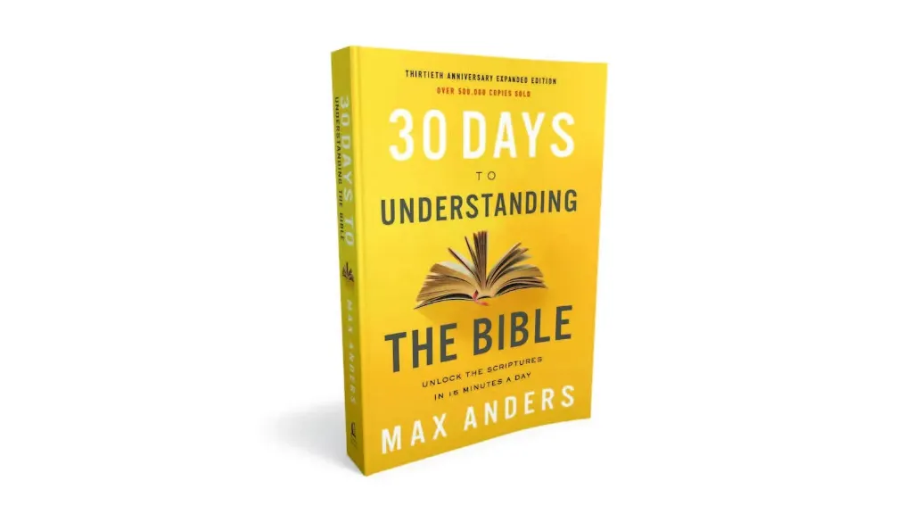 30 Days to Understanding the Bible Book by Max Anders