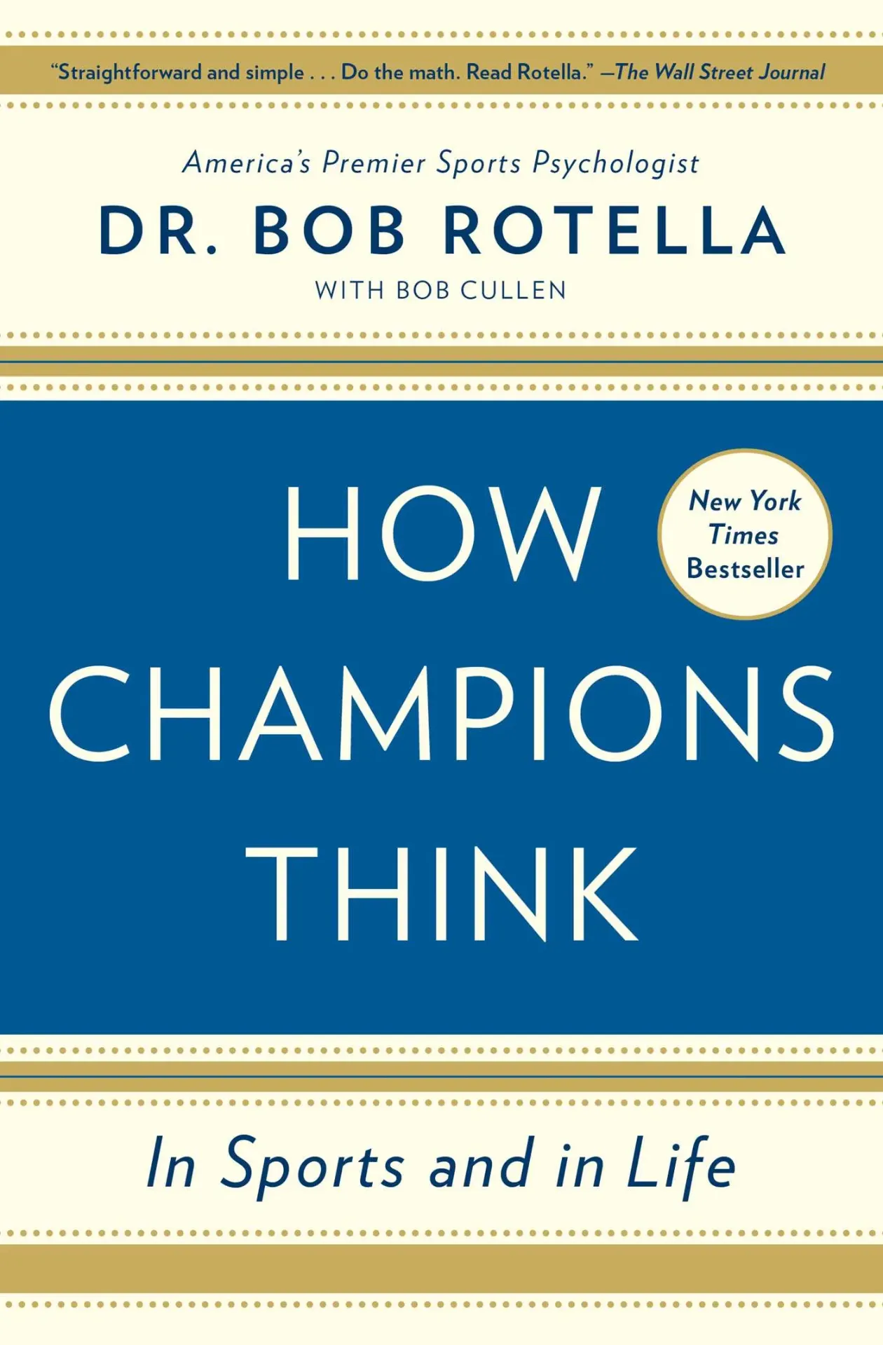 How Champions Think: In Sports and in Life Book by Bob Rotella Overview Get book More By Author