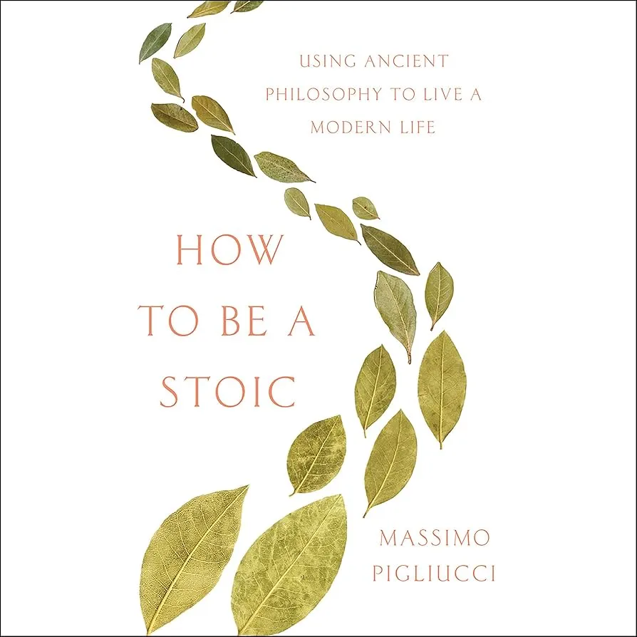 How to Be a Stoic Book by Massimo Pigliucci