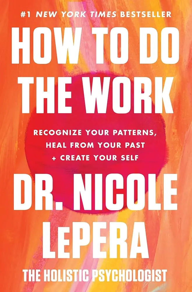 How To Do The Work: The Million-copy Global Bestseller Book by Nicole LePera