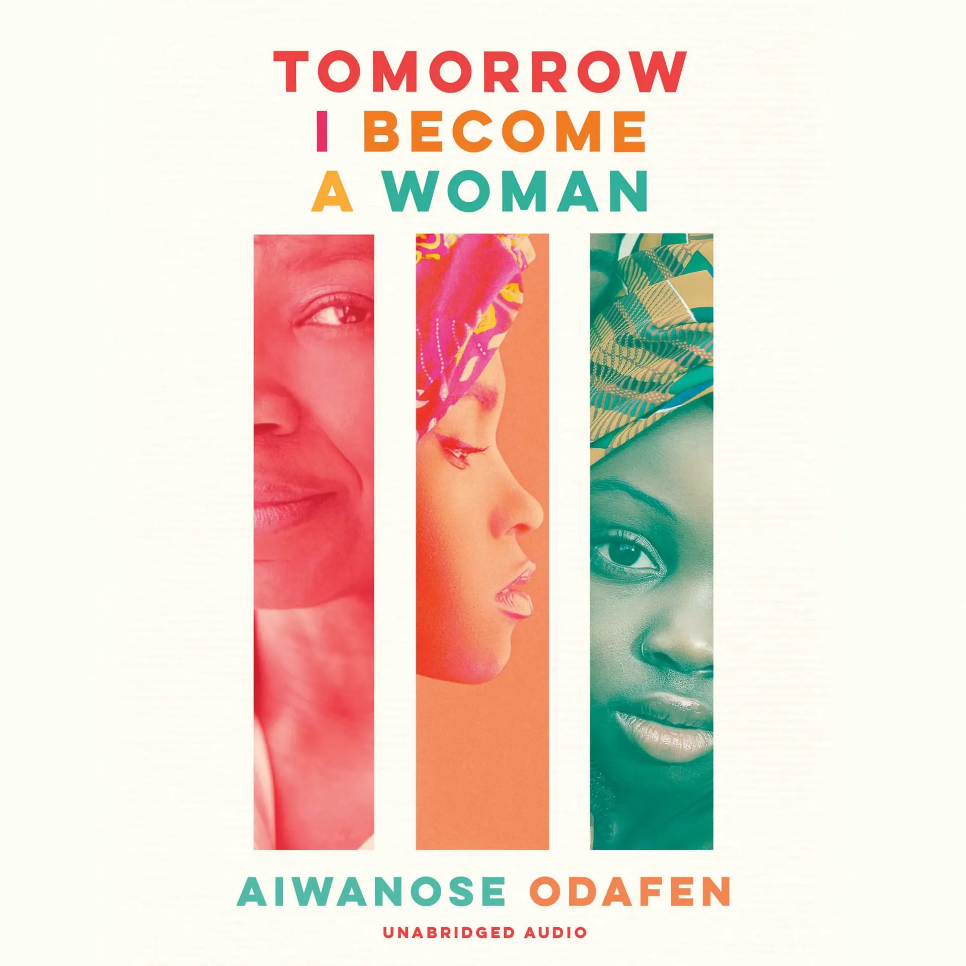 Tomorrow I Become a Woman Novel by Aiwanose Odafen