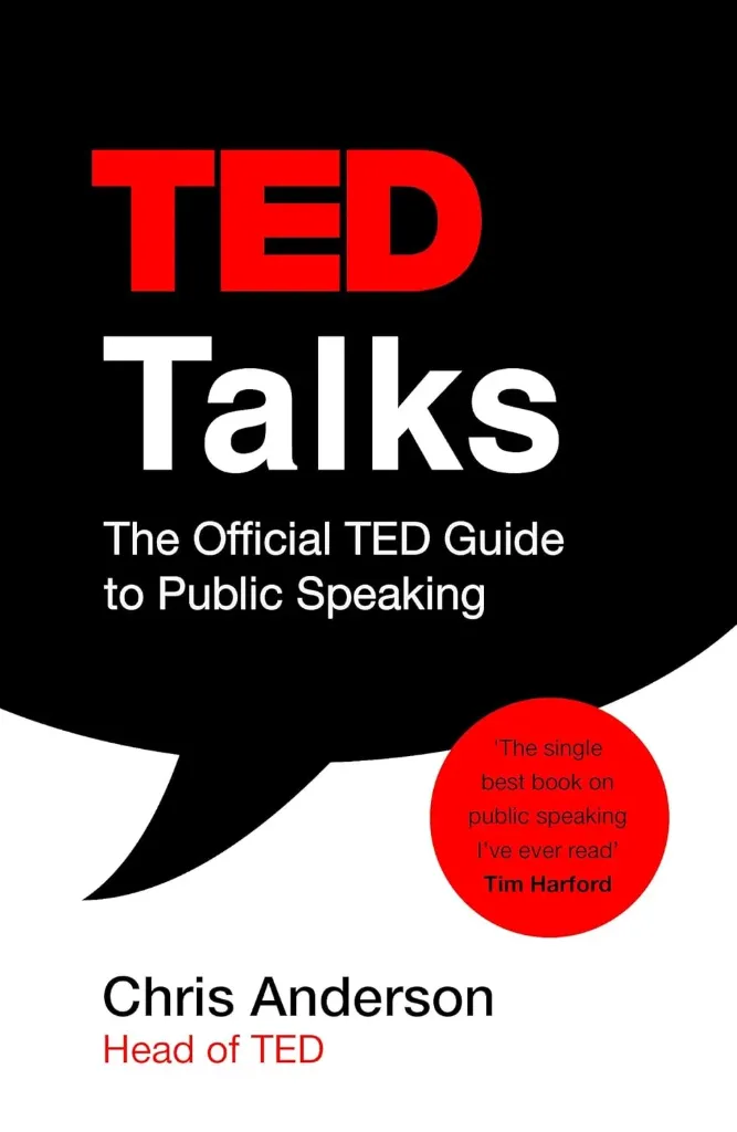 TED Talks: The Official TED Guide to Public Speaking Book by Chris Anderson