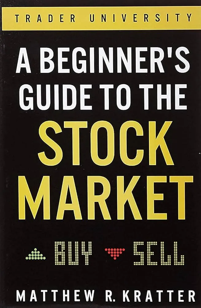 A Beginner's Guide to the Stock Market: Everything You Need to Start Making Money Today Book by Mat Kratter