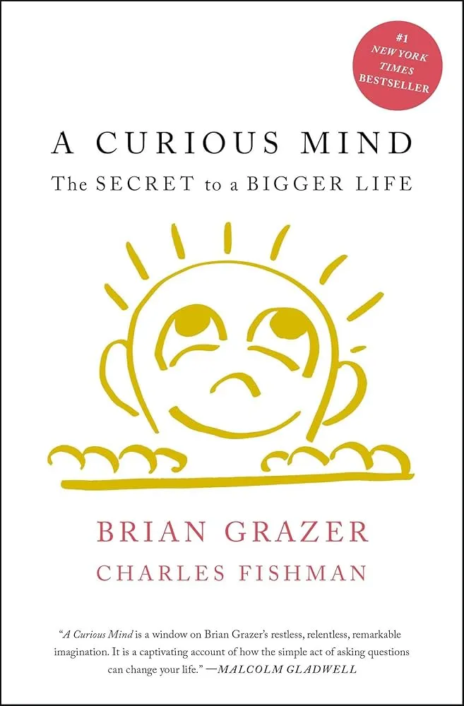 A Curious Mind: The Secret to a Bigger Life Book by Brian Grazer and Charles Fishman